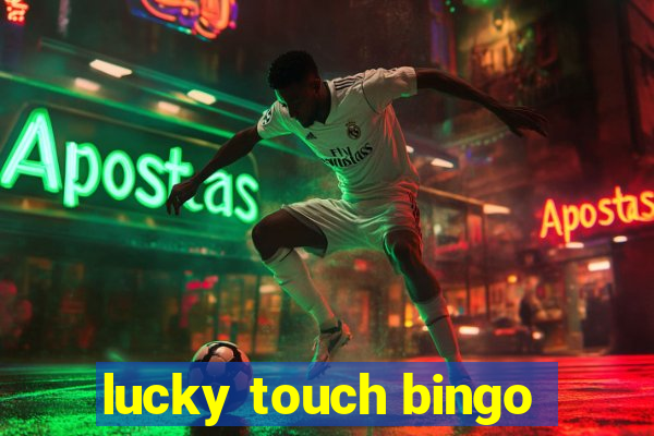 lucky touch bingo