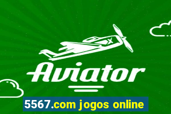 5567.com jogos online