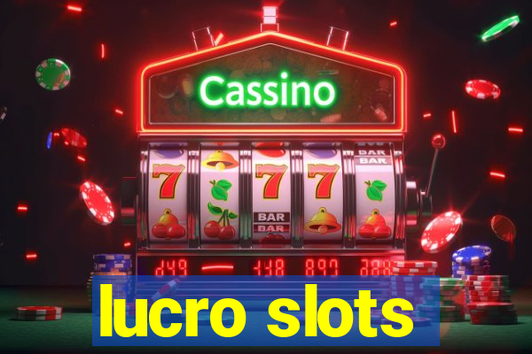 lucro slots