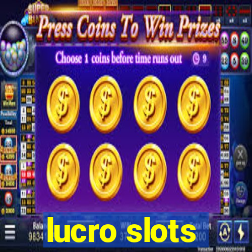 lucro slots