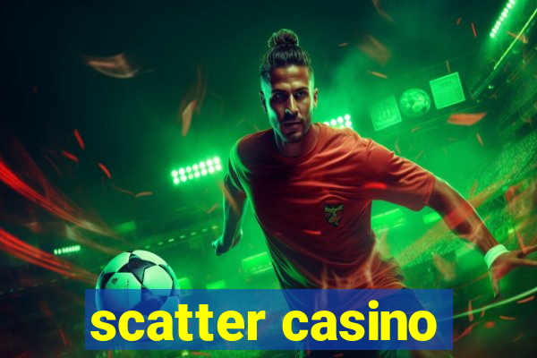 scatter casino