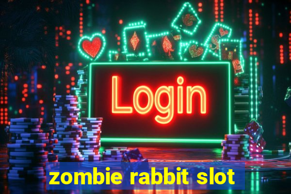 zombie rabbit slot