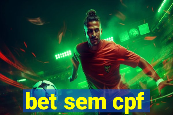 bet sem cpf