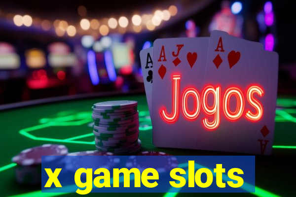 x game slots