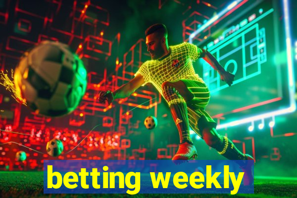 betting weekly