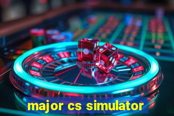 major cs simulator