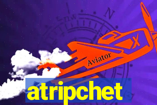 atripchet