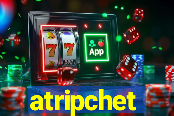 atripchet