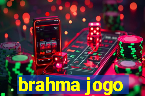 brahma jogo