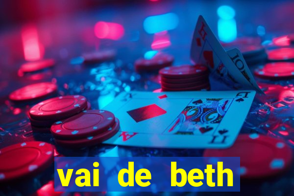 vai de beth gusttavo lima