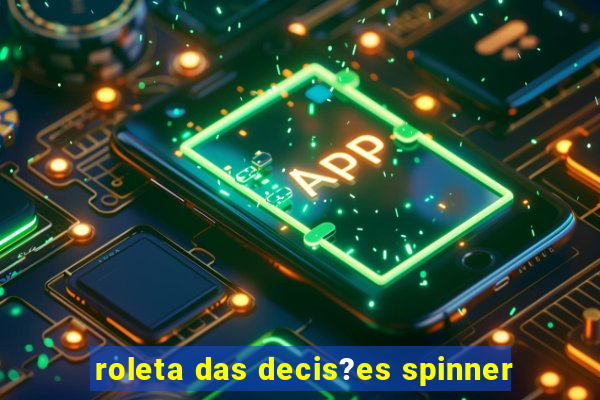 roleta das decis?es spinner