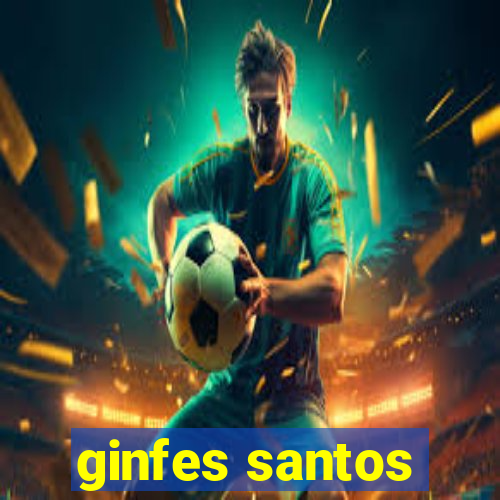 ginfes santos