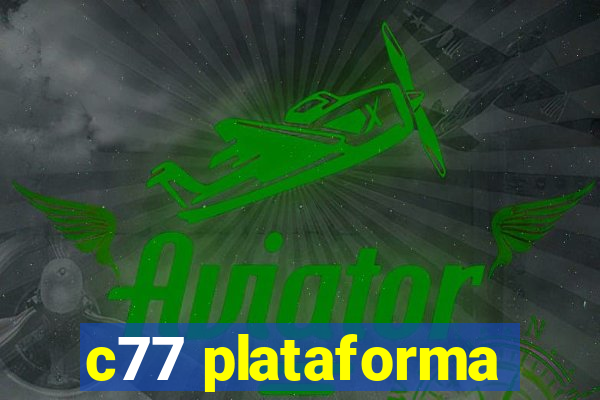 c77 plataforma