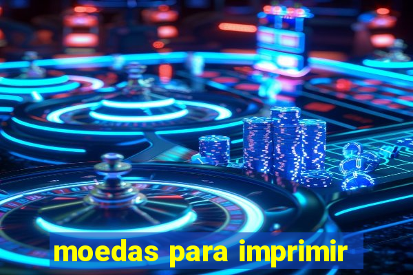 moedas para imprimir