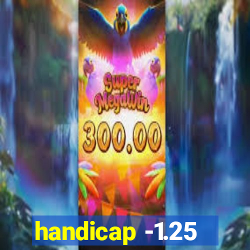 handicap -1.25