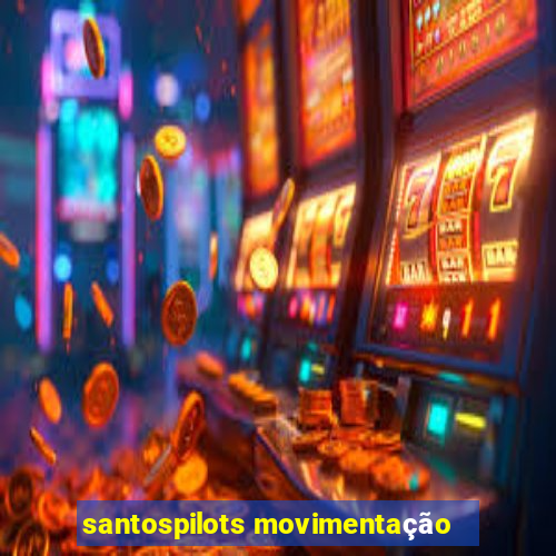 santospilots movimentação