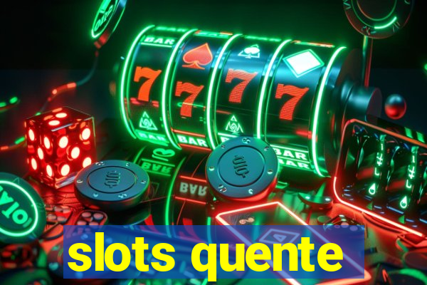 slots quente