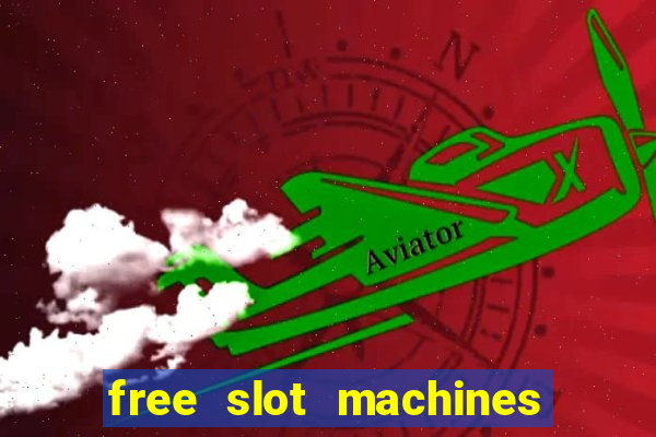 free slot machines to play no downloading