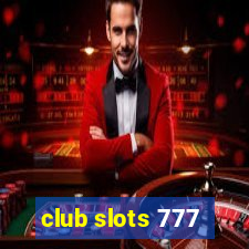 club slots 777