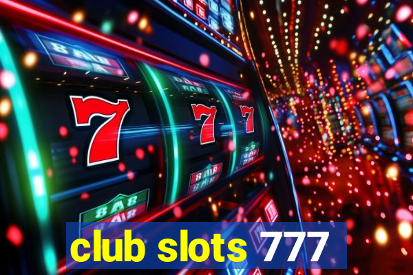 club slots 777