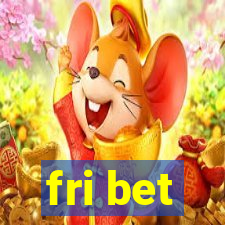 fri bet