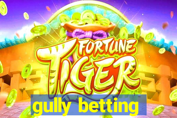 gully betting