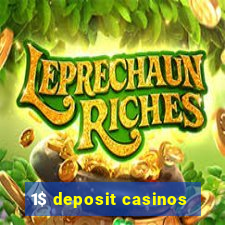 1$ deposit casinos