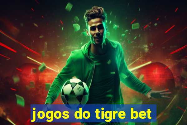 jogos do tigre bet