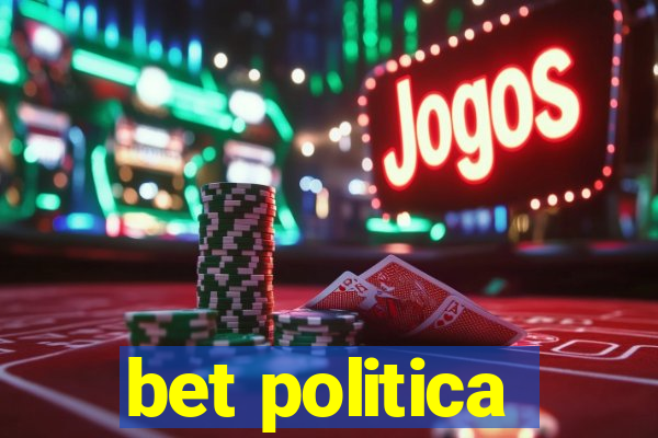 bet politica