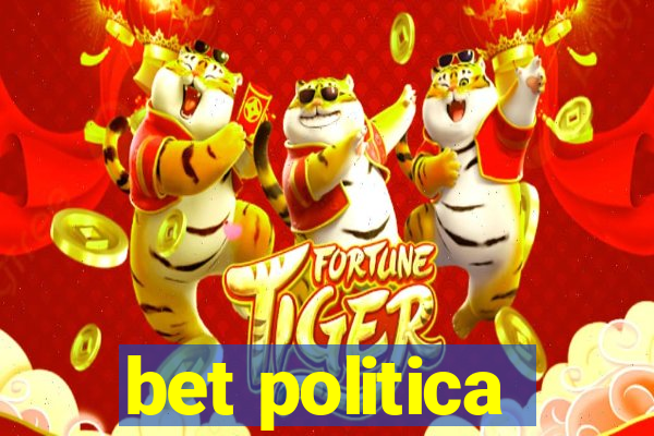 bet politica