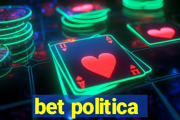 bet politica