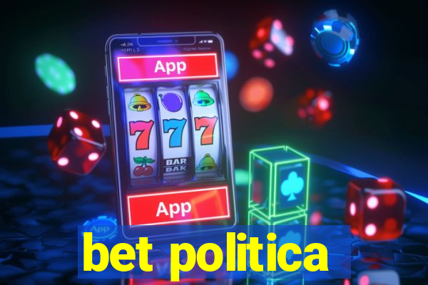 bet politica