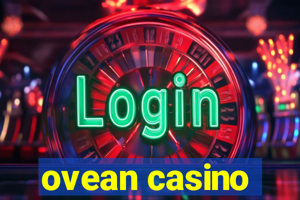 ovean casino