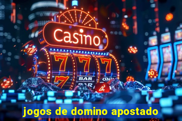 jogos de domino apostado