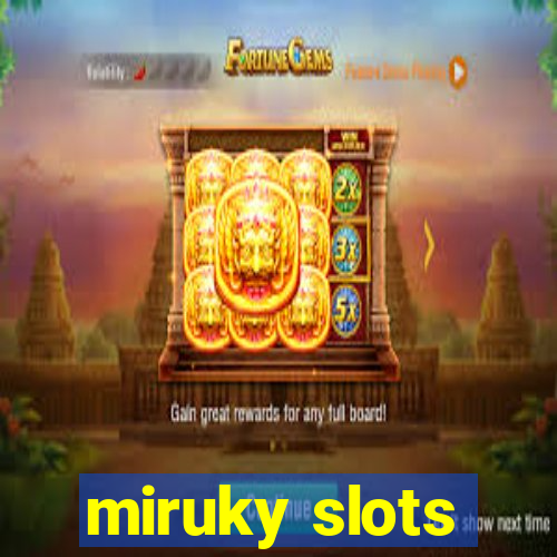 miruky slots