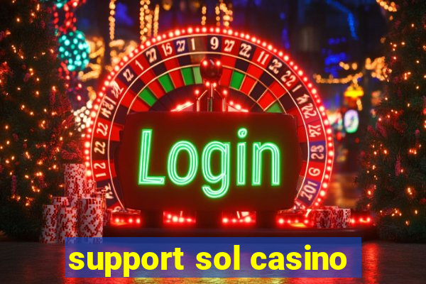 support sol casino