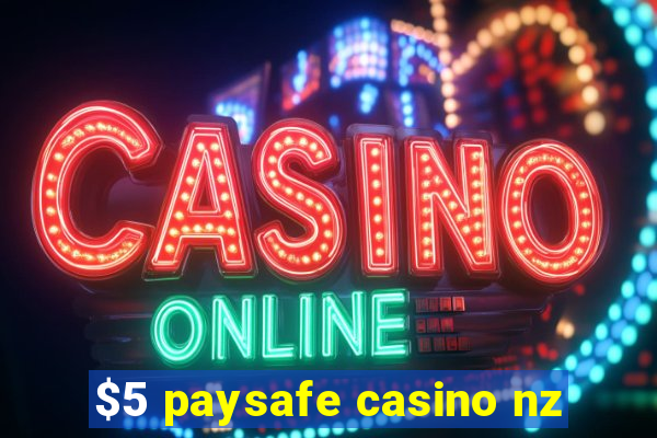 $5 paysafe casino nz