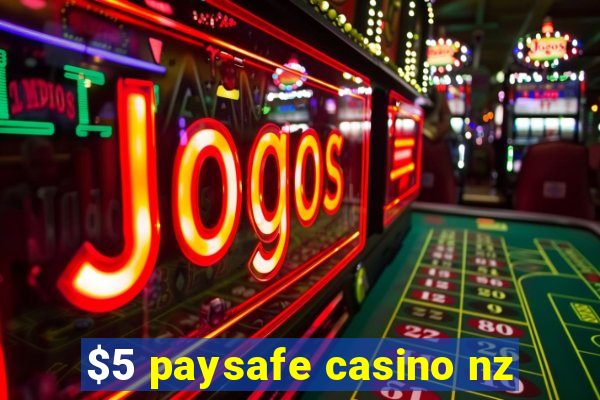 $5 paysafe casino nz