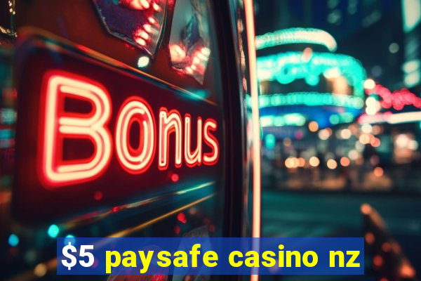 $5 paysafe casino nz