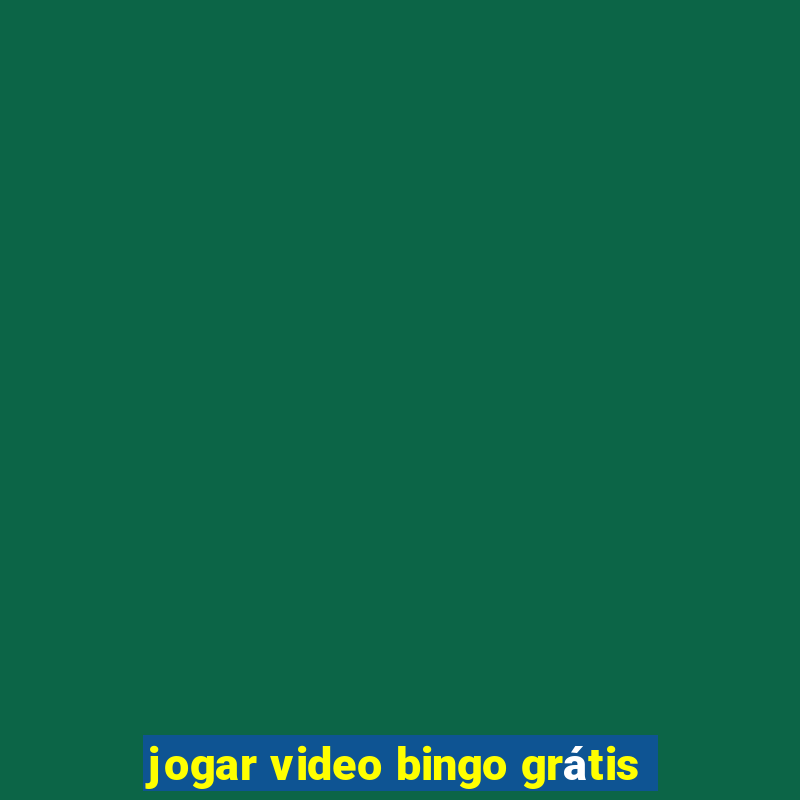 jogar video bingo grátis