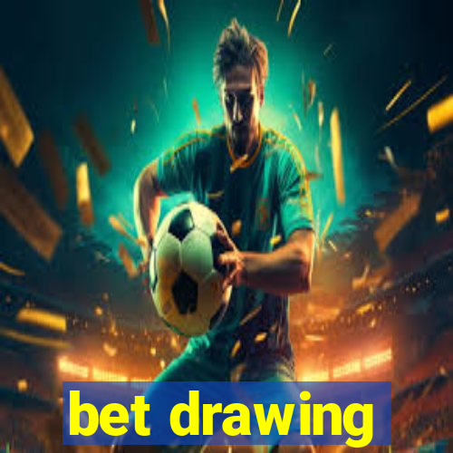 bet drawing