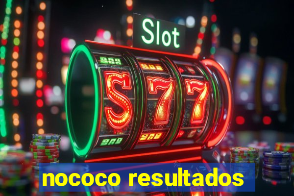 nococo resultados