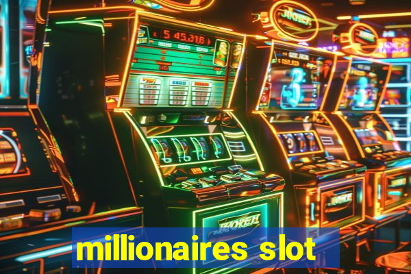 millionaires slot