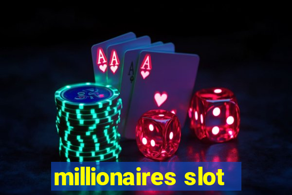 millionaires slot