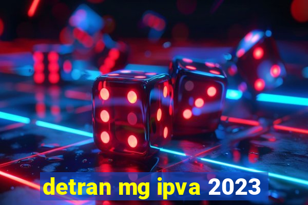 detran mg ipva 2023