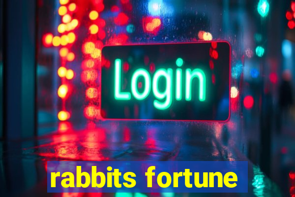 rabbits fortune