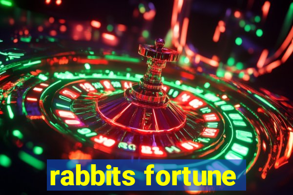 rabbits fortune