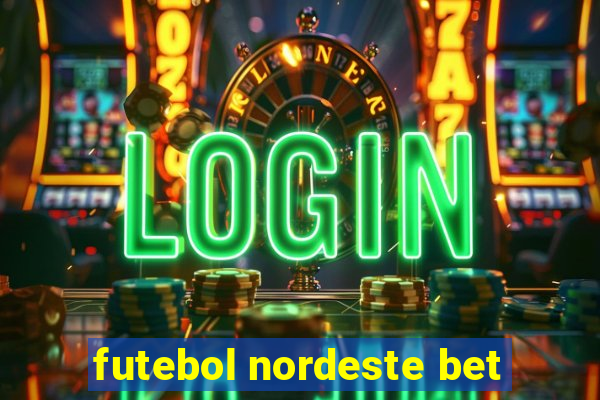 futebol nordeste bet