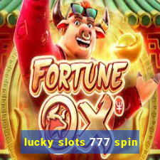 lucky slots 777 spin