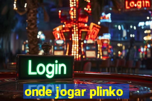 onde jogar plinko